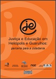 Justiça e educação em Heliópolis e Guarulhos