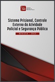 Sistema prisional, controle externo da atividade policial e segurança pública - 2023