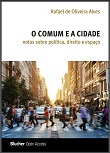 O comum e a cidade: notas sobre política, direito e espaço