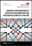 Emendas parlamentares e processo orçamentário no presidencialismo de coalizão