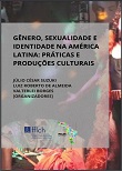 Gênero, sexualidade e identidade na América Latina: práticas e produções culturais