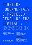 Direitos fundamentais e processo penal na era digital: doutrina e prática em debate - vol. 1