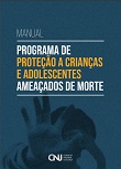 Manual Programa de Proteção a Crianças e Adolescentes Ameaçados de Morte