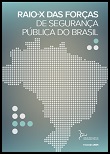 Raio-x das forças de segurança pública do Brasil