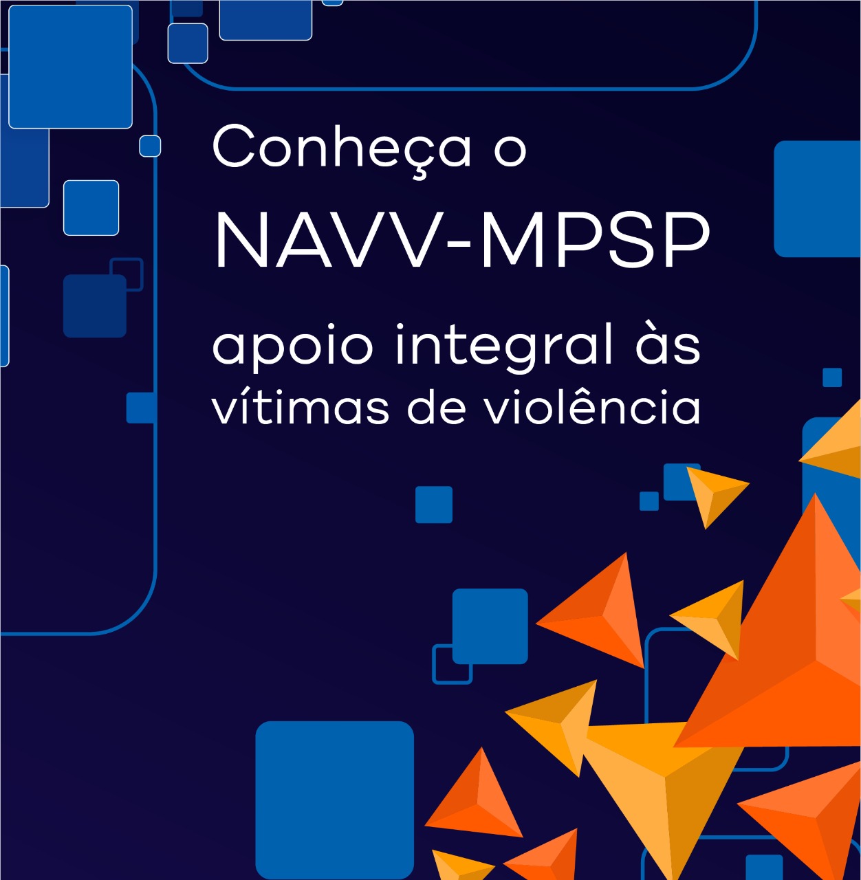 Imagem em que se lê Conheça o NAVV MPSP - apoio integral às vítimas de violência